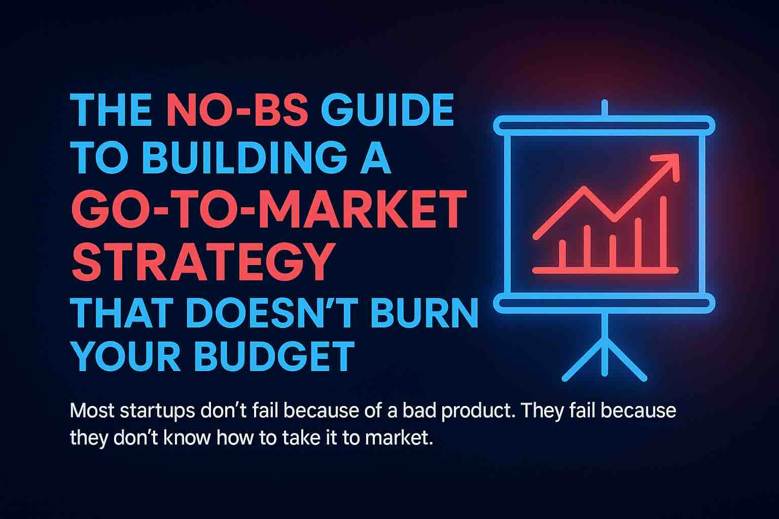 Hero image for a startup marketing blog post on building a go-to-market strategy using the Startup Marketing Framework, featuring bold neon typography and a glowing chart icon on a dark gradient background.